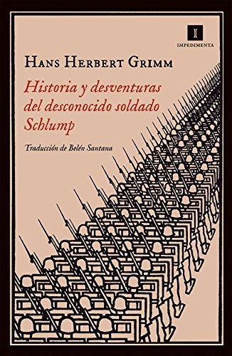 HISTORIA Y DESVENTURAS DEL DESCONOCIDO SOLDADO SCHLUMP