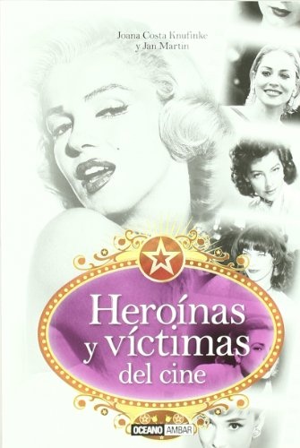 HEROÍNAS Y VÍCTIMAS DEL CINE