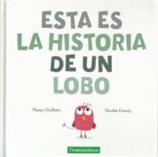 ESTA ES LA HISTORIA DE UN LOBO