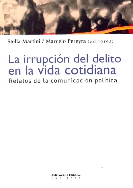 LA IRRUPCION DEL DELITO EN LA VIDA COTIDIANA