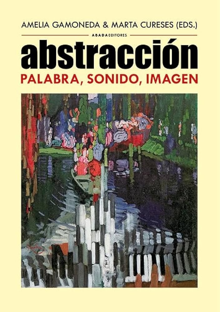 ABSTRACCIÓN. PALABRA, SONIDO, IMAGEN