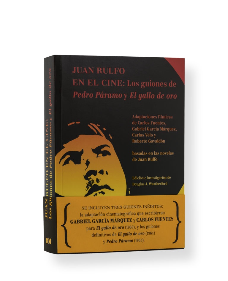 JUAN RULFO EN EL CINE: LOS GUIONES DE PEDRO PÁRAMO Y EL GALLO DE ORO