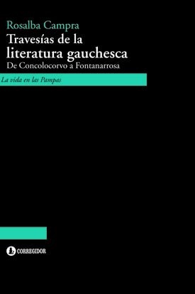 TRAVESIAS DE LA LITERATURA GAUCHESCA