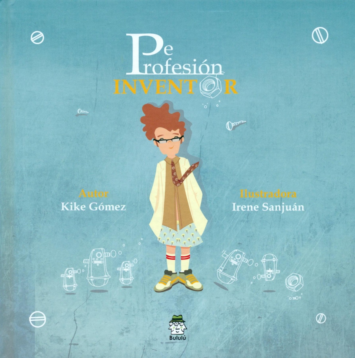 DE PROFESIÓN INVENTOR
