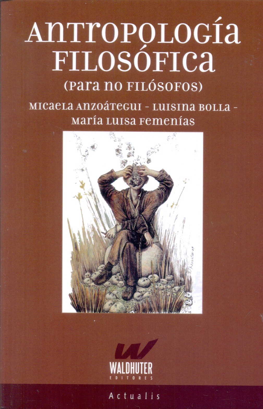ANTROPOLOGIA FILOSOFICA (PARA NO FILOSOFOS)