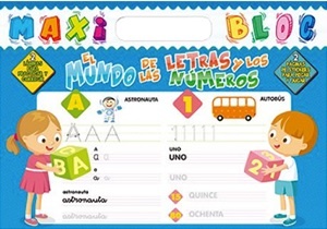 MAXI BLOCK -EL MUNDO DE LAS LETRAS Y LOS NÚMEROS