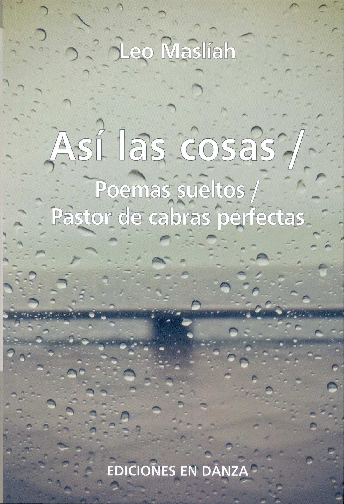 ASÍ LAS COSAS - POEMAS SUELTOS - PASTOR DE CABRAS PERFECTAS
