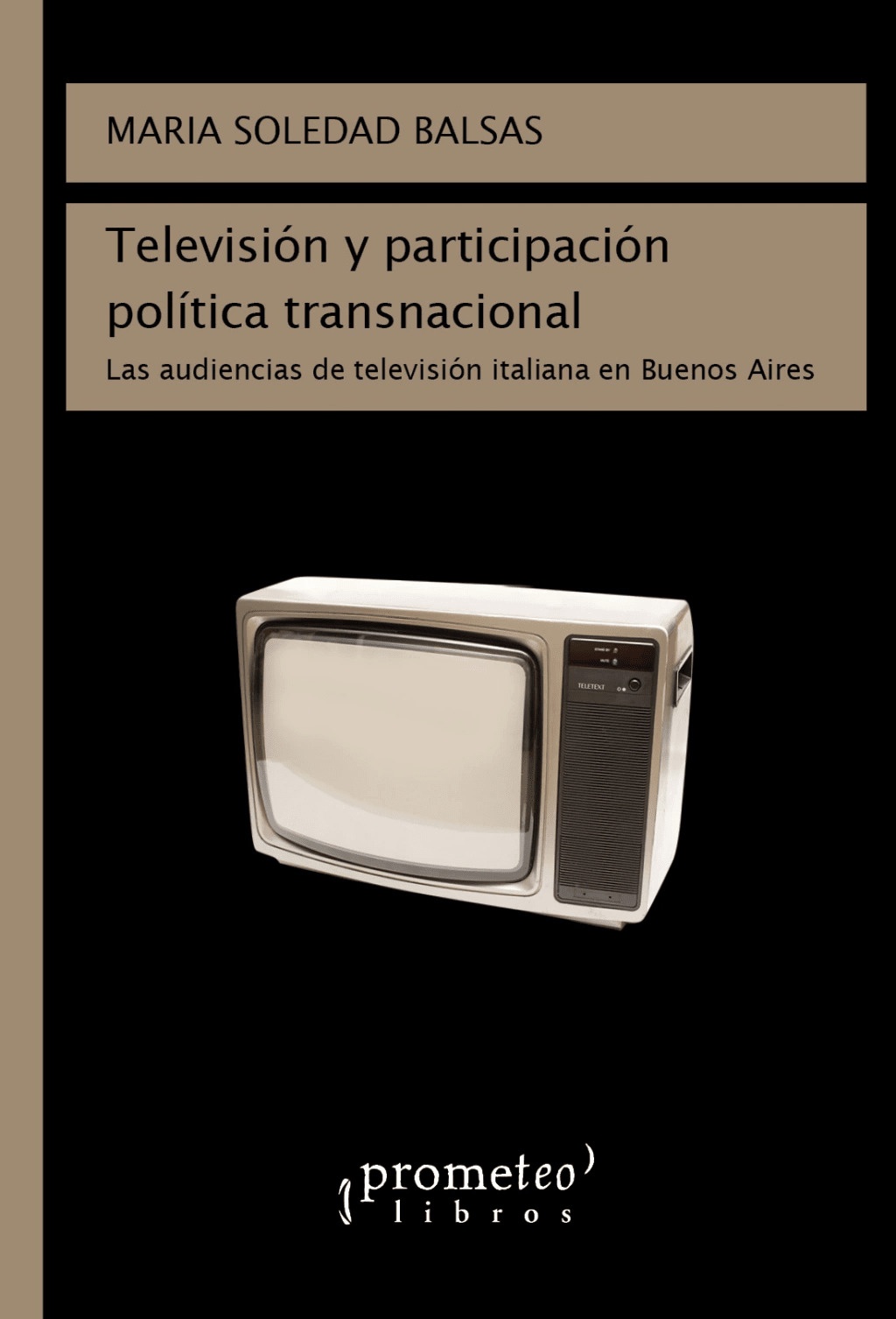 TELEVISIÓN Y PARTICIPACIÓN POLÍTICA TRANSNACIONAL