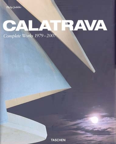 CALATRAVA COMPLETE WORKS 1979-2007