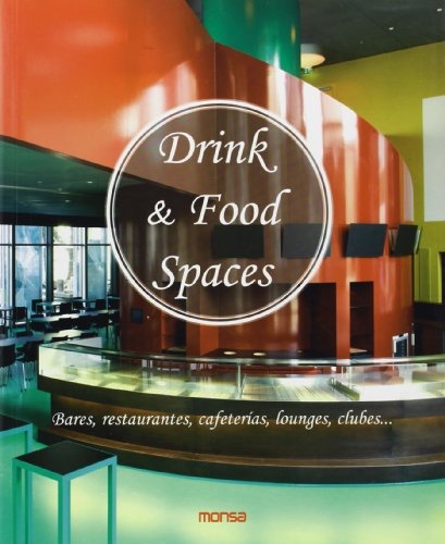 DRINK & FOOD SPACES: BARES, RESTAURANTES, LOUNGES, CLUBES