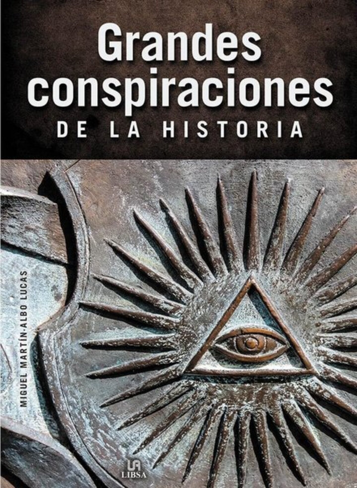 GRANDES CONSPIRACIONES DE LA HISTORIA