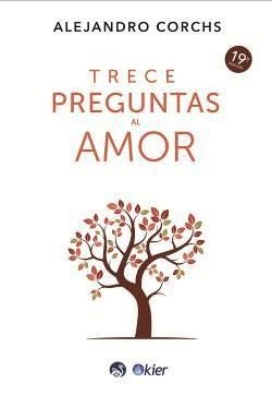 TRECE PREGUNTAS AL AMOR