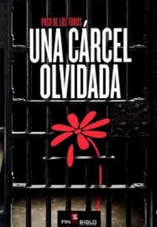 PASO DE LOS TOROS UNA CARCEL OLVIDADA
