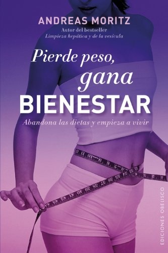 PIERDE PESO, GANA BIENESTAR