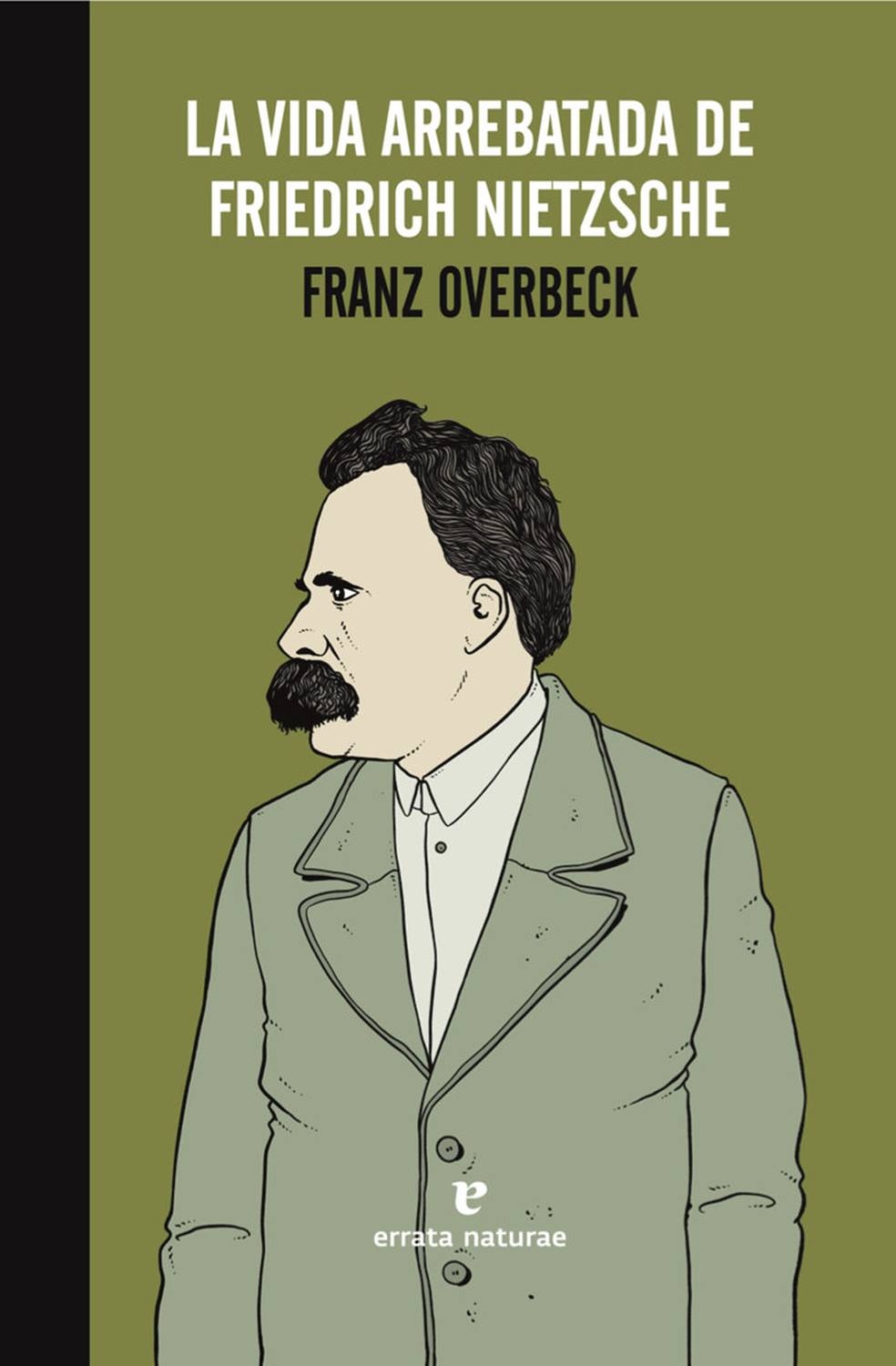 VIDA ARREBATADA DE FRIEDRICH NIETZSCHE
