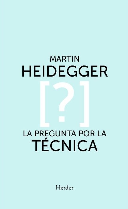 LA PREGUNTA POR LA TÉCNICA