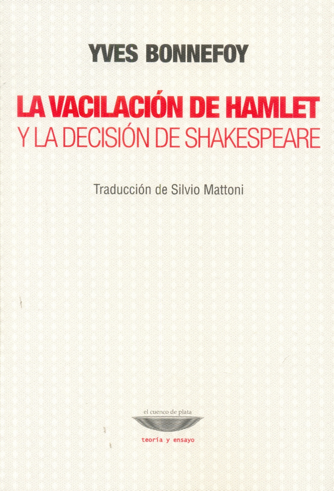VACILACION DE HAMLET Y LA DECISION DE SHAKESPEARE