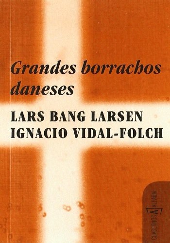 GRANDES BORRACHOS DANESES