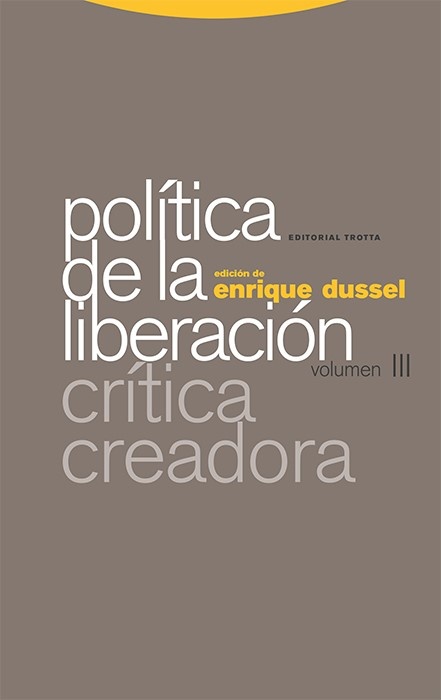 POLÍTCA DE LA LIBERACIÓN VOL. III - CRÍTICA CREADORA