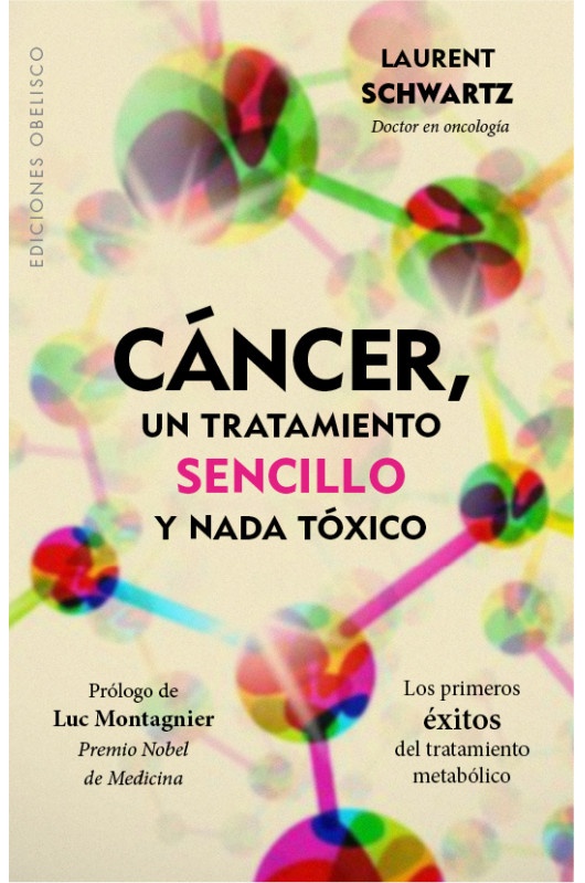 CÁNCER. UN TRATAMIENTO SENCILLO Y NADA TÓXICO