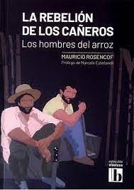 LA REBELION DE LOS CAÑEROS
