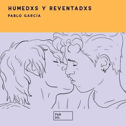 HUMEDXS Y REVENTADXS
