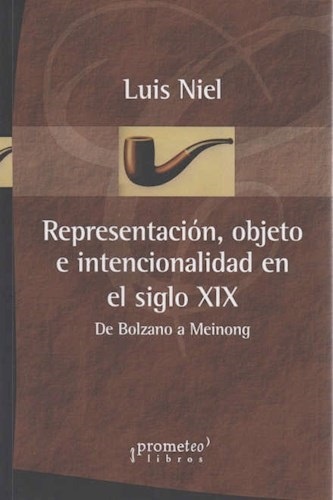 REPRESENTACIÓN, OBJETO E INTENCIONALIDADAD EN EL SIGLO XIX