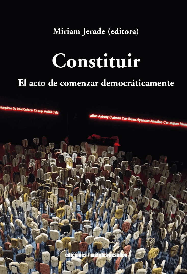 CONSTITUIR. EL ACTO DE COMENZAR DEMOCRÁTICAMENTE