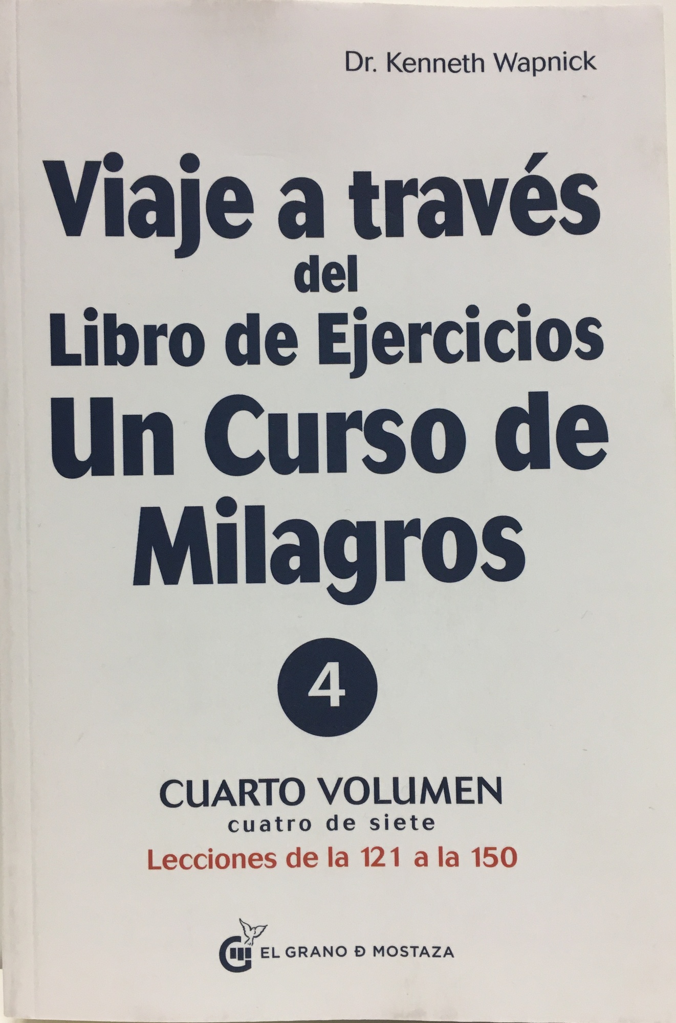 VIAJE A TRAVÉS DEL LIBRO DE EJERCICIOS UN CURSO DE MILAGROS