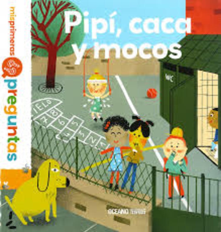 PIPÌ, CACA Y MOCOS