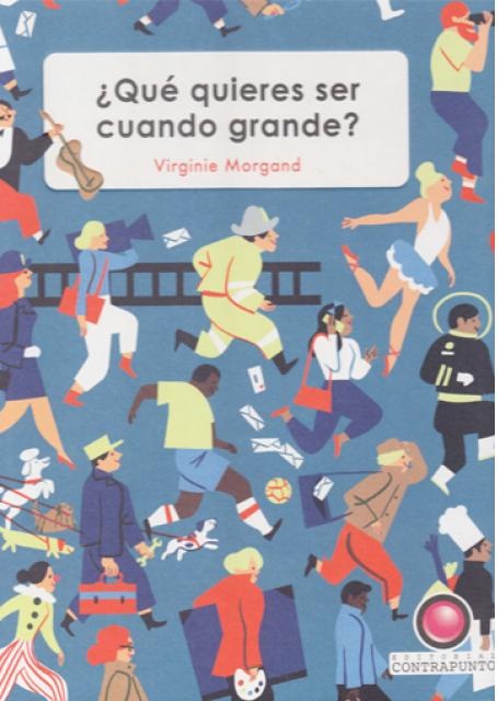 ¿QUÉ QUIERES SER CUANDO GRANDE?