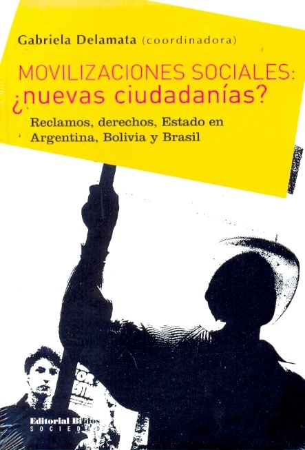 MOVILIZACIONES SOCIALES: ¿NUEVAS CIUDADANÍAS?