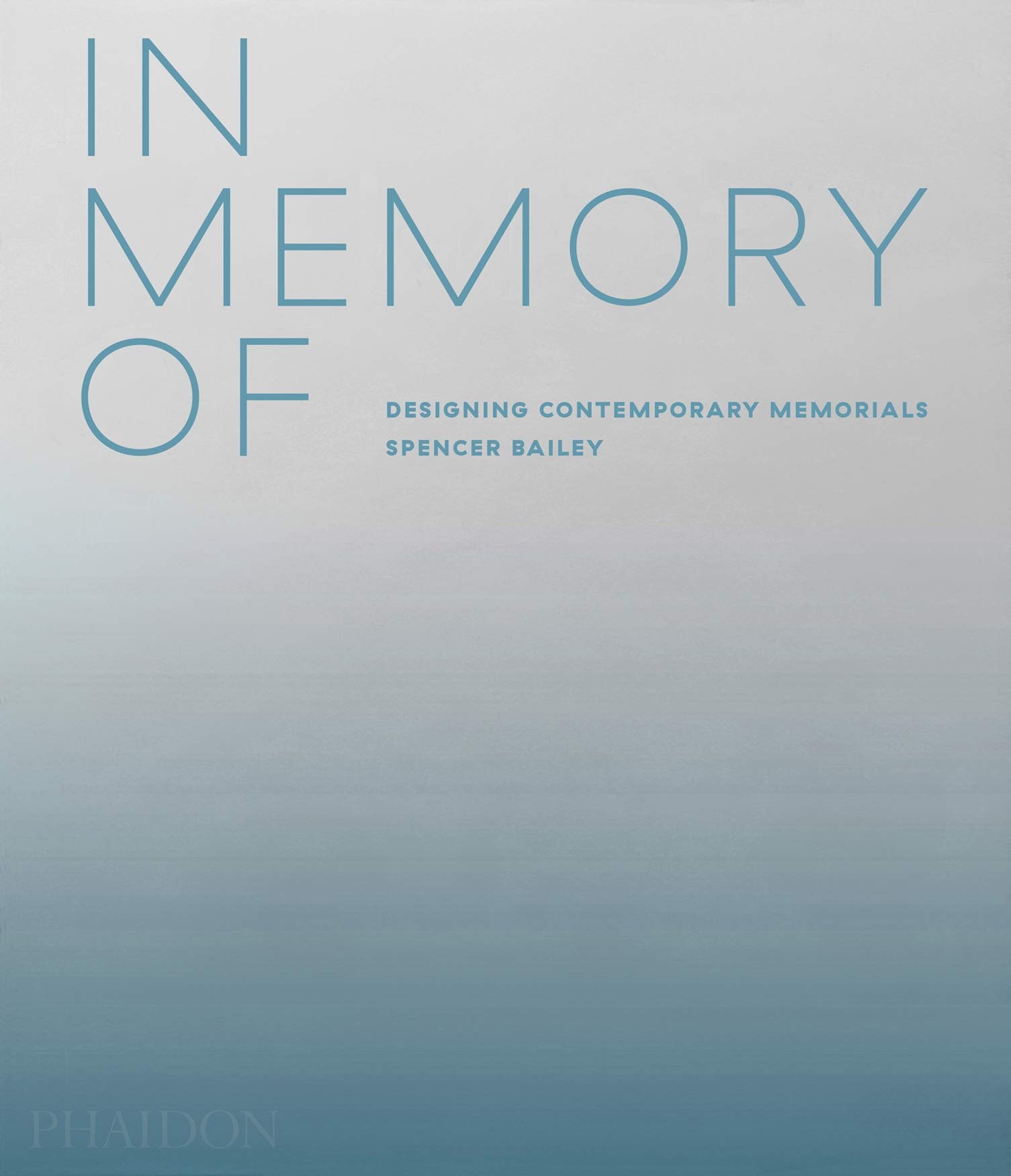 IN MEMORY OF: DESIGNING CONTEMPORARY MEMORIALS