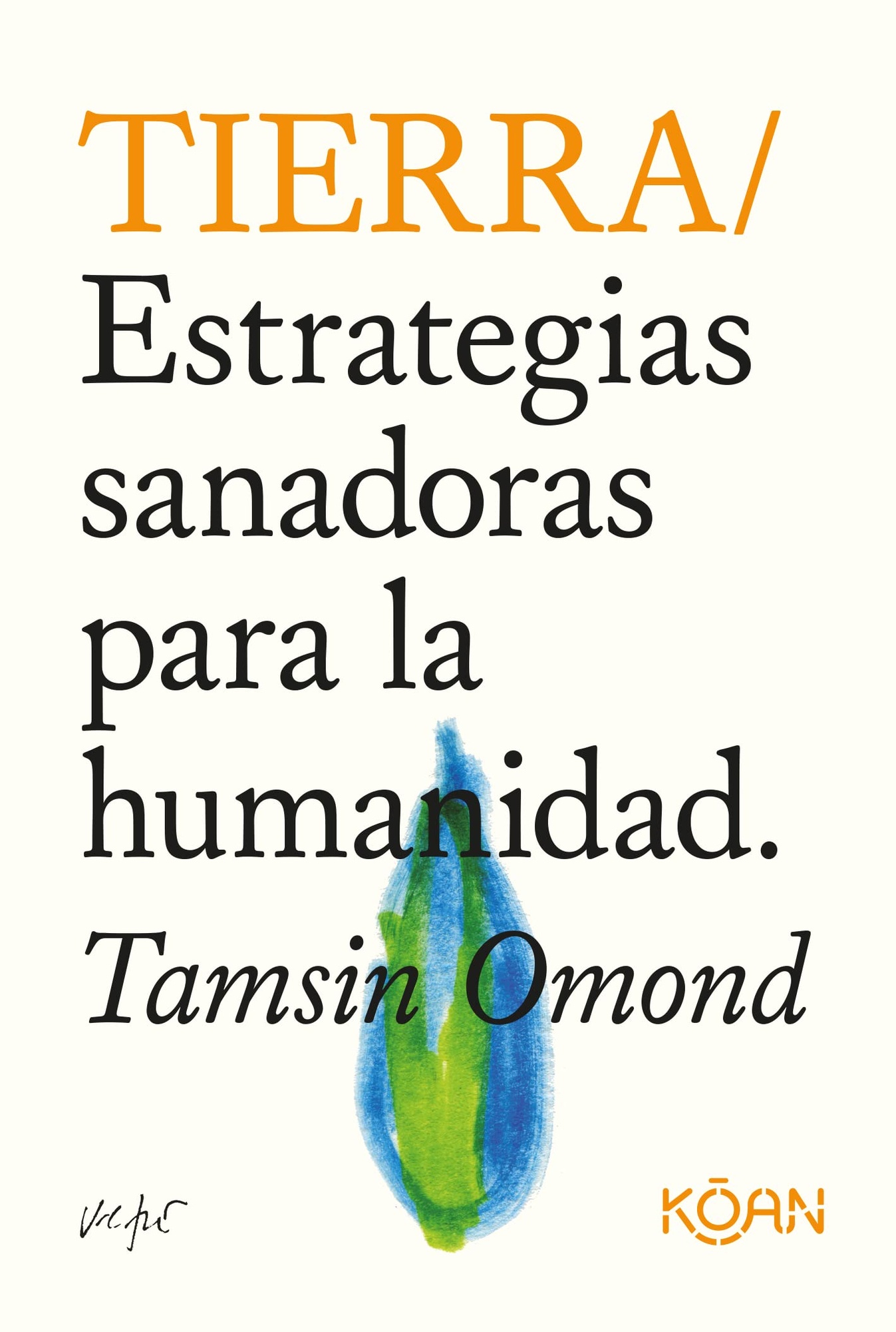 TIERRA: ESTRATEGIAS SANADORAS PARA LA HUMANIDAD
