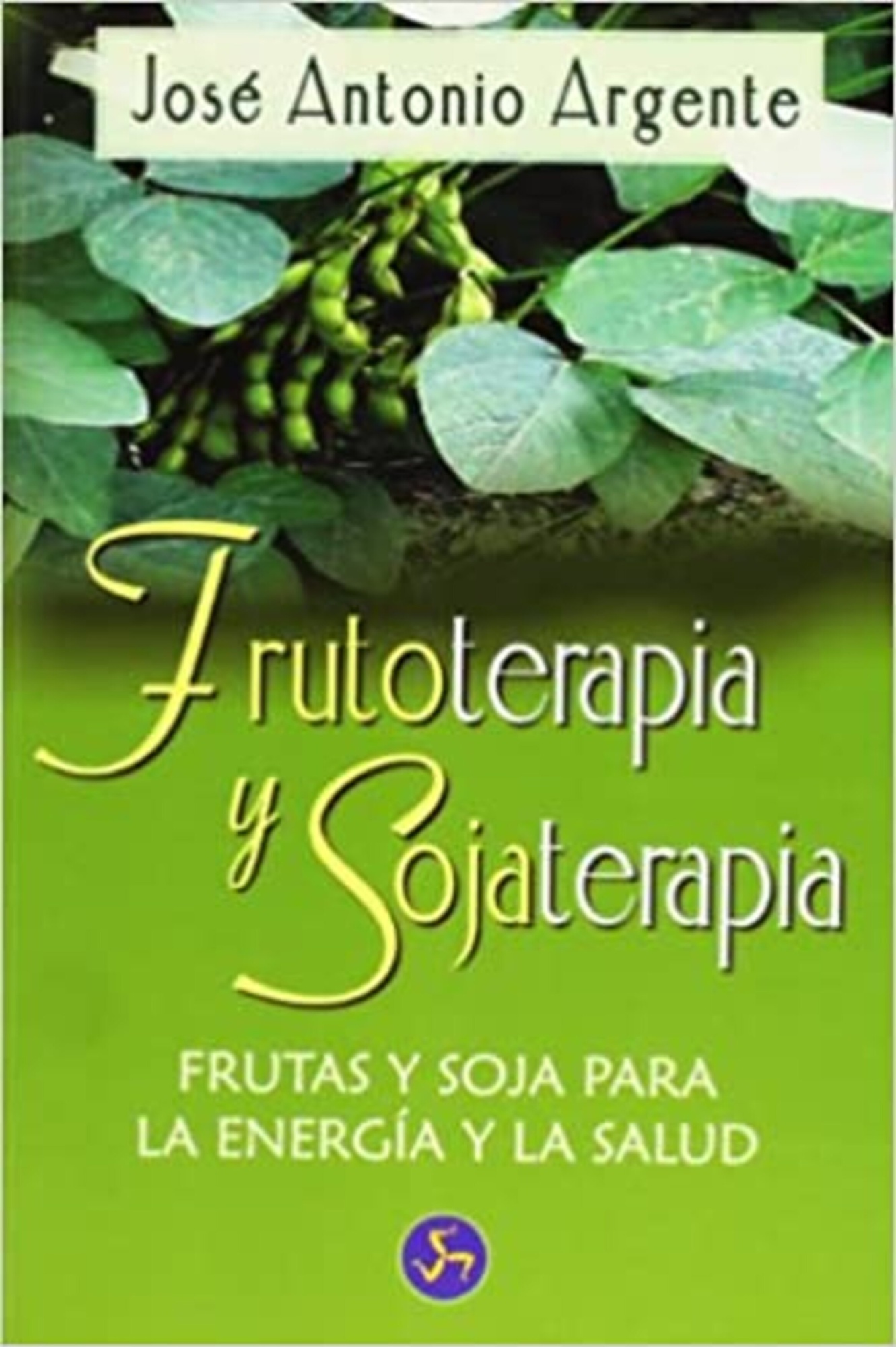 FRUTOTERAPIA Y SOJATERAPIA.