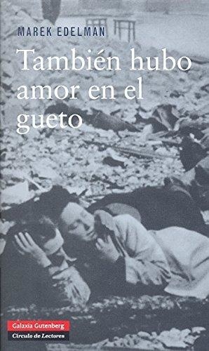TAMBIÉN HUBO AMOR EN EL GUETO