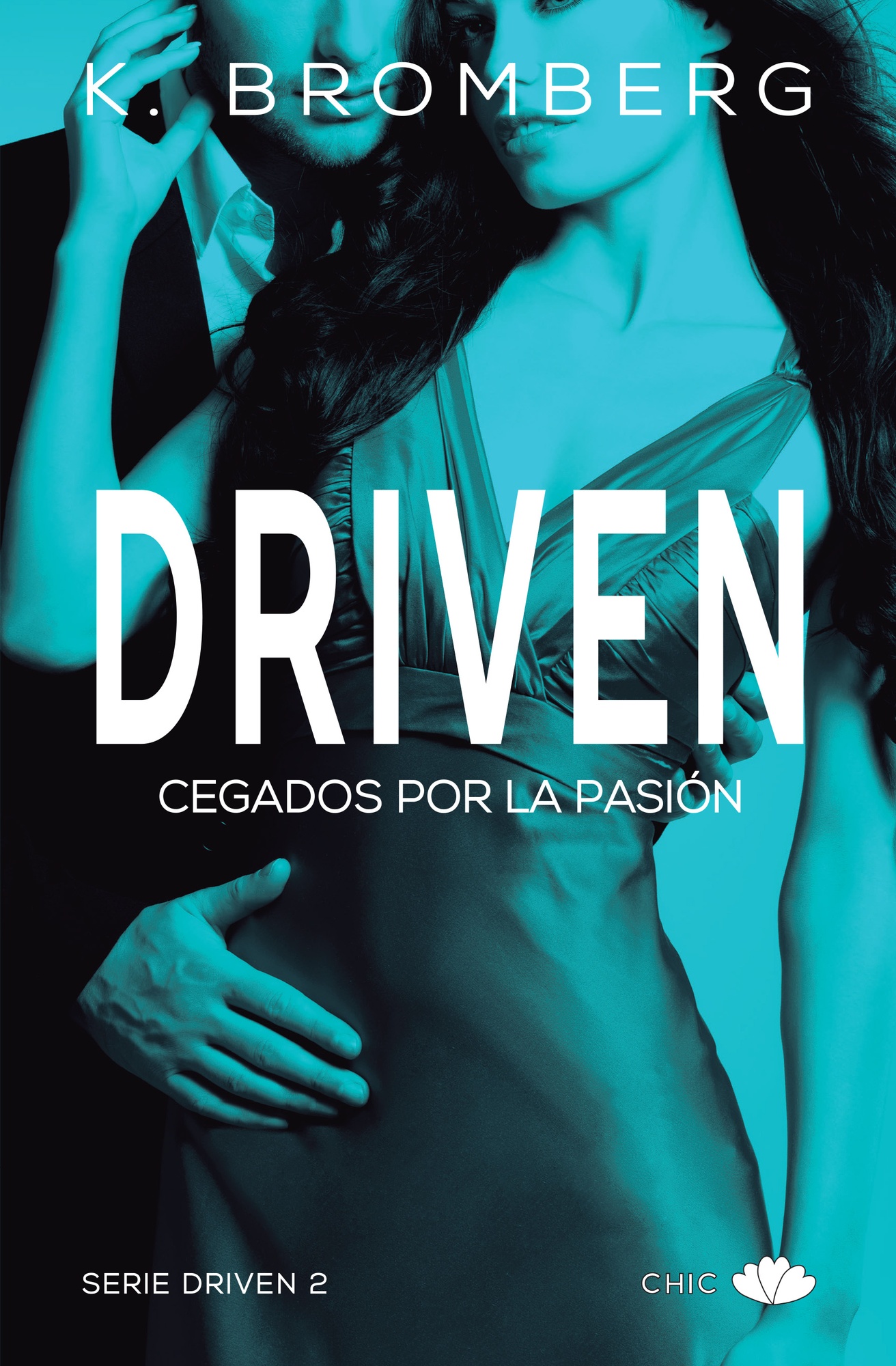 DRIVEN 2. CEGADOS POR LA PASION