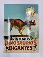 PINTEMOS DINOSAURIOS GIGANTES