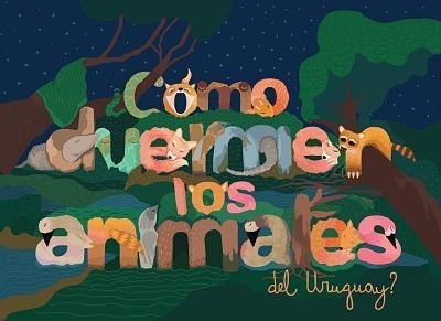 ¿CÓMO DUERMEN LOS ANIMALES DEL URUGUAY?