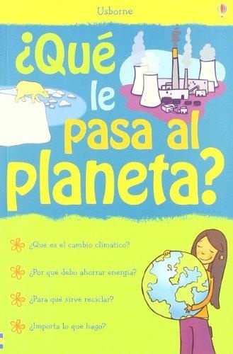 QUE LE PASA AL PLANETA?