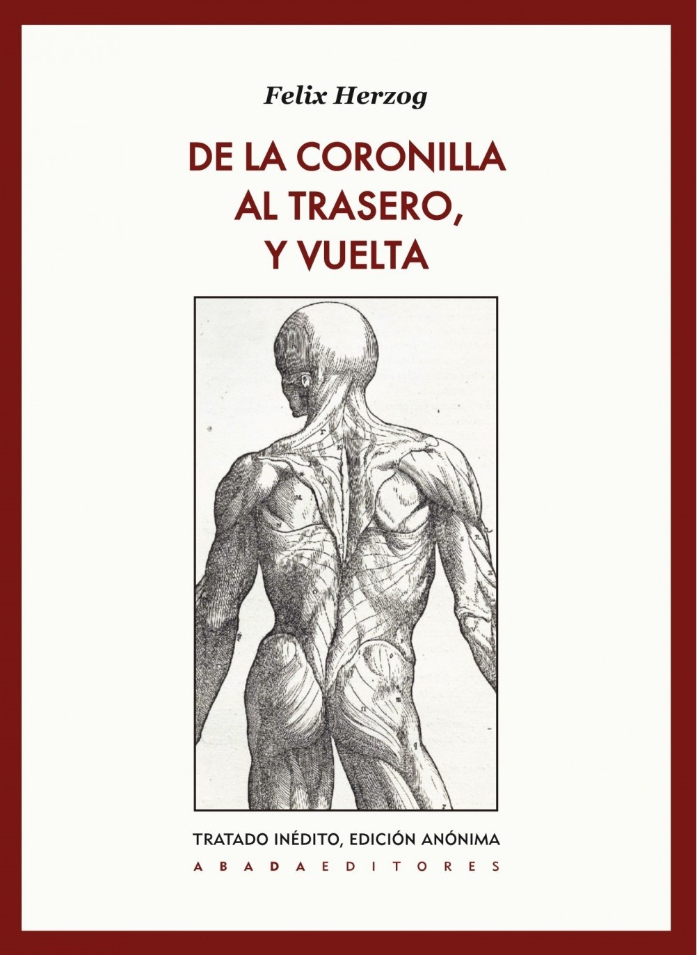 DE LA CORONILLA AL TRASERO, Y VUELTA
