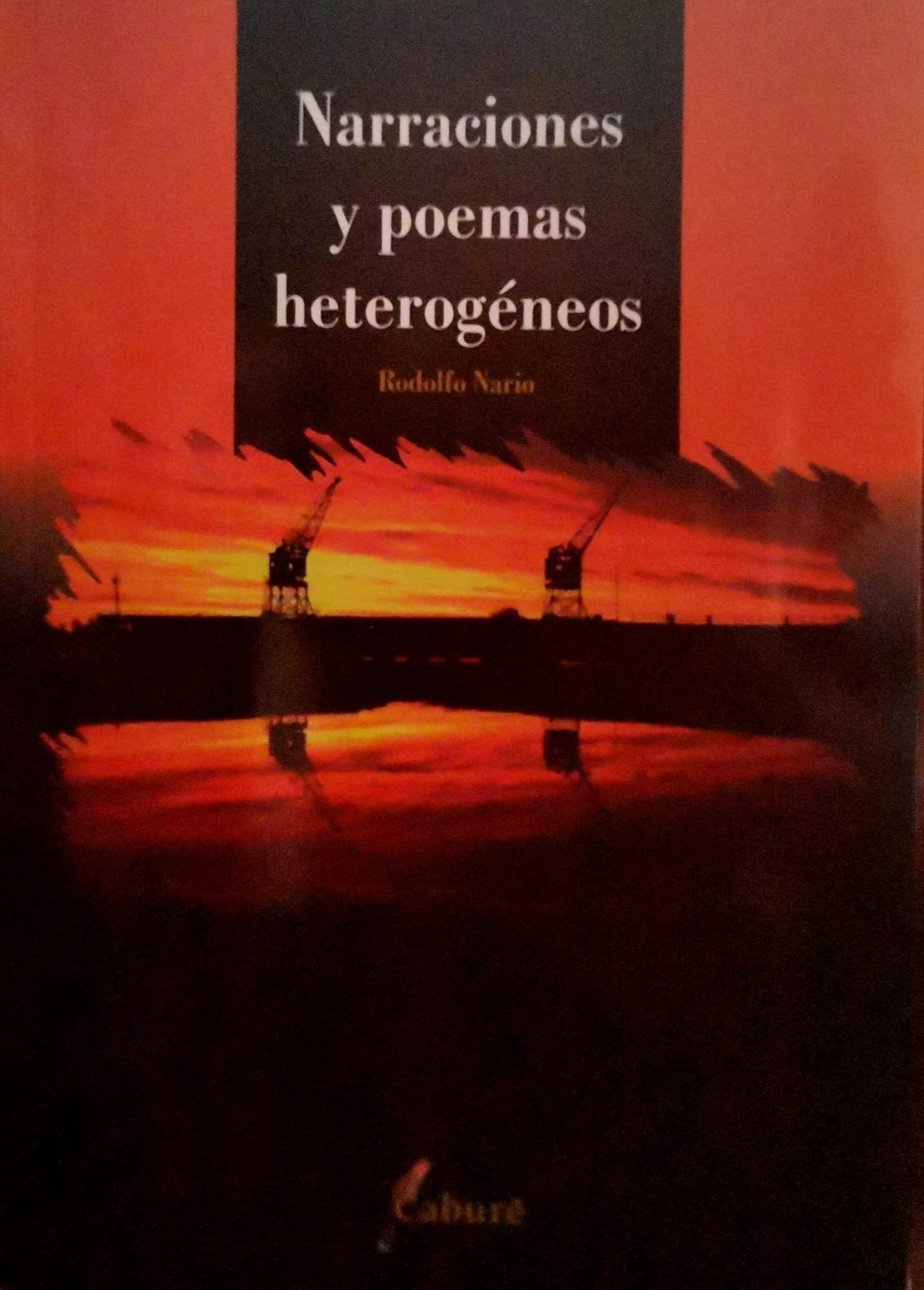 NARRACIONES Y POEMAS HETEROGÉNEOS