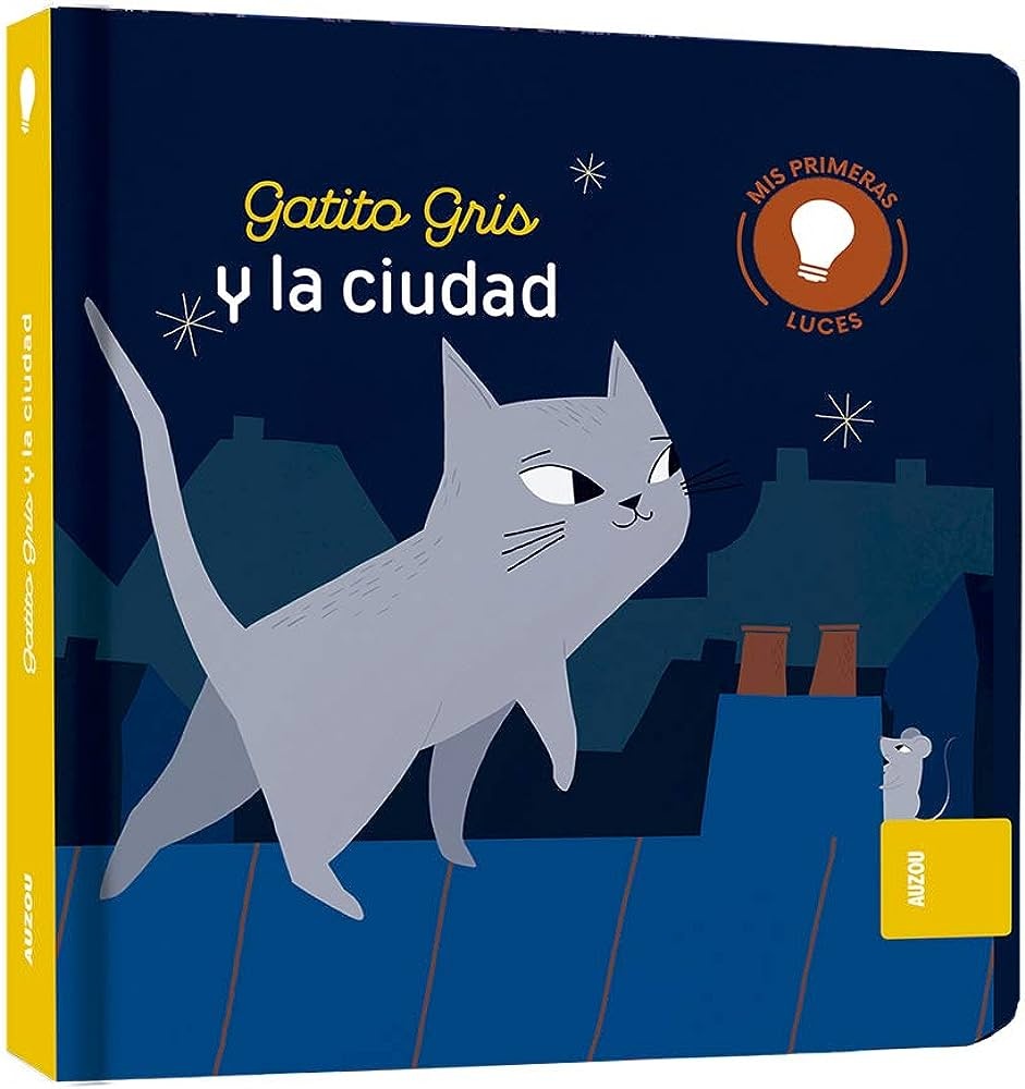MIS PRIMERAS LUCES :GATITO GRIS Y LA CIUDAD