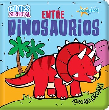 AQUALIBROS COLORES SORPRESA: ENTRE DINOSAURIOS