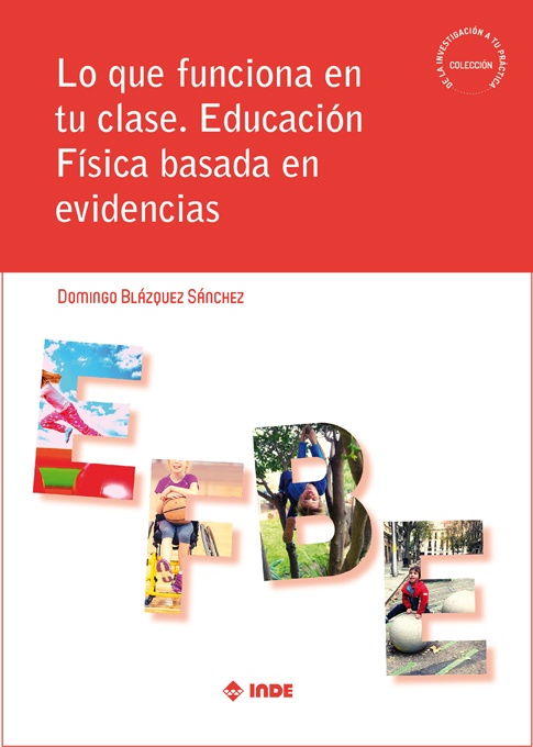 LO QUE FUNCIONA EN TU CLASE. EDUCACIÓN FÍSICA BASADA EN EVIDENCIAS