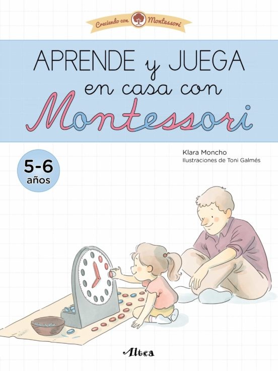 APRENDE Y JUEGA CON MONTESSORI (5 - 6 AÑOS)