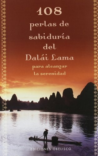 108 PERLAS DE SABIDURÍA DEL DALÁI LAMA PARA ALCANZAR LA SERENIDAD