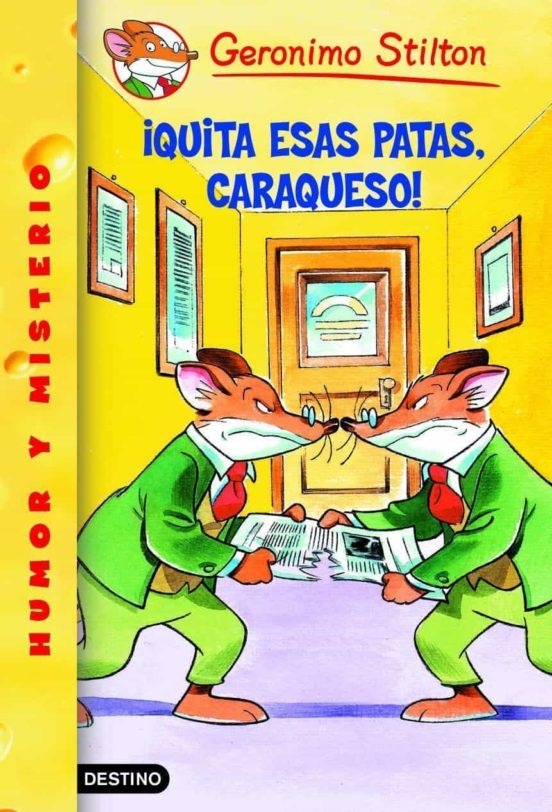 STILTON 8 ¡QUITA ESAS PATAS, CARAQUESO!