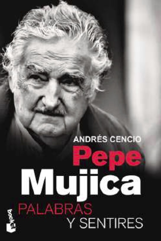 PEPE MUJICA - PALABRAS Y SENTIRES