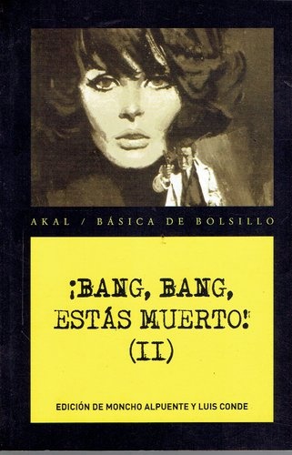 ¡BANG, BANG, ESTÁS MUERTO! (II)
